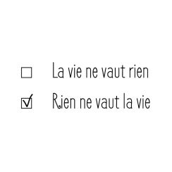 Rien ne vaut la vie