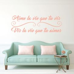 Aime la vie que tu vis