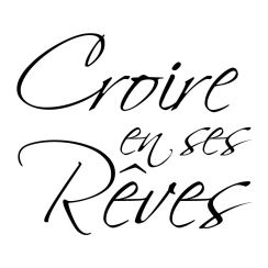 Croire en ses rêves