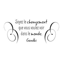 Gandhi : Soyez le changement...