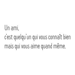 Un ami, c'est quelqu'un...