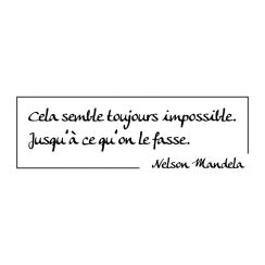 Mandela : Cela semble toujours impossible