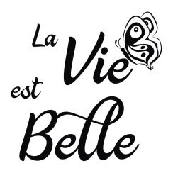 La vie est belle