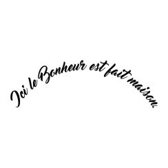 Le bonheur est fait maison