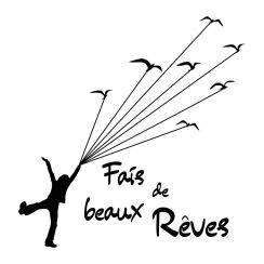 Fais de beaux rêves